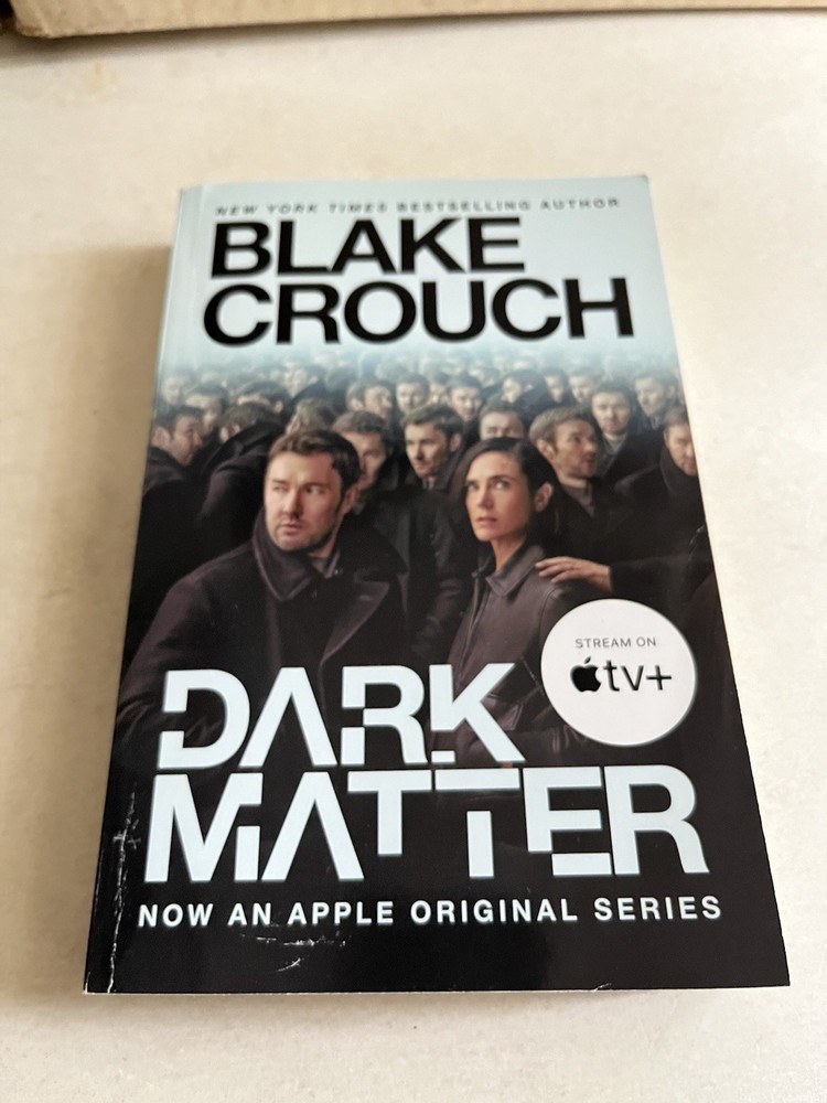 DARK MATTER Blake Crouch TPB Apple TV Tie-In Ballantine 2024 1st Print Very Gd