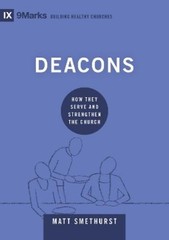 Matt Smethurst Deacons (Hardback) Building Healthy Churches (UK IMPORT)