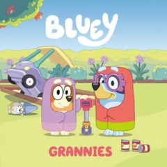 Bluey: Grannies – Paperback By Penguin Young Readers Licenses – GOOD