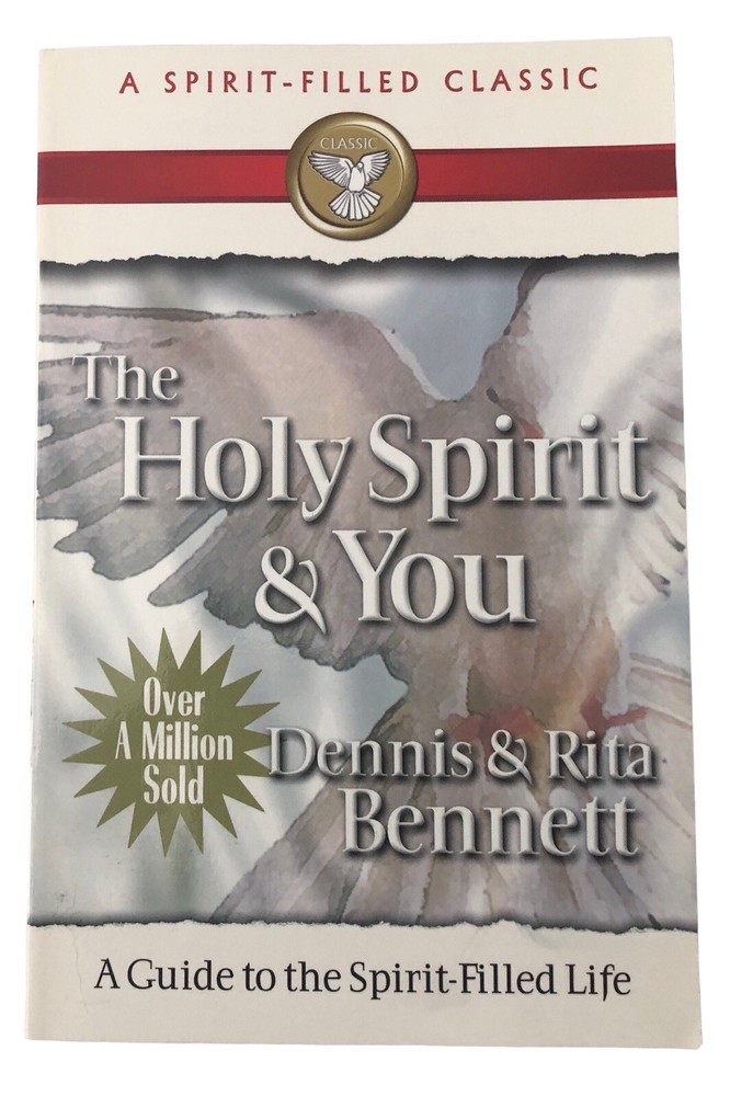 The Holy Spirit & You by Dennis & Rita Bennett 1998 Bridge-Logos SDA PB