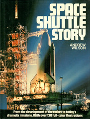 Space Shuttle Story. HB. Andrew Wilson. Signed by Astronaut Bill Pogue on p.10