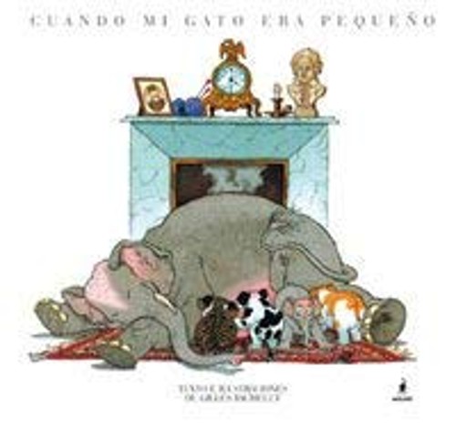 Cuando Mi Gato Era Pequeno Hardcover Bachellet Gilles