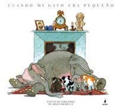Cuando Mi Gato Era Pequeno Hardcover Bachellet Gilles