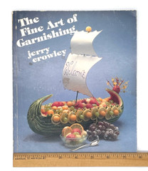 The Fine Art of Garnishing Food Jerry Crowley Vintage 1982-104 pages See Video