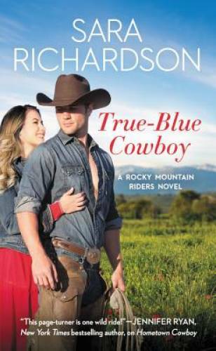 True-Blue Cowboy: Includes a bonus novella (Rocky Mountain Riders) – GOOD