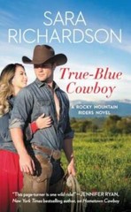 True-Blue Cowboy: Includes a bonus novella (Rocky Mountain Riders) – GOOD