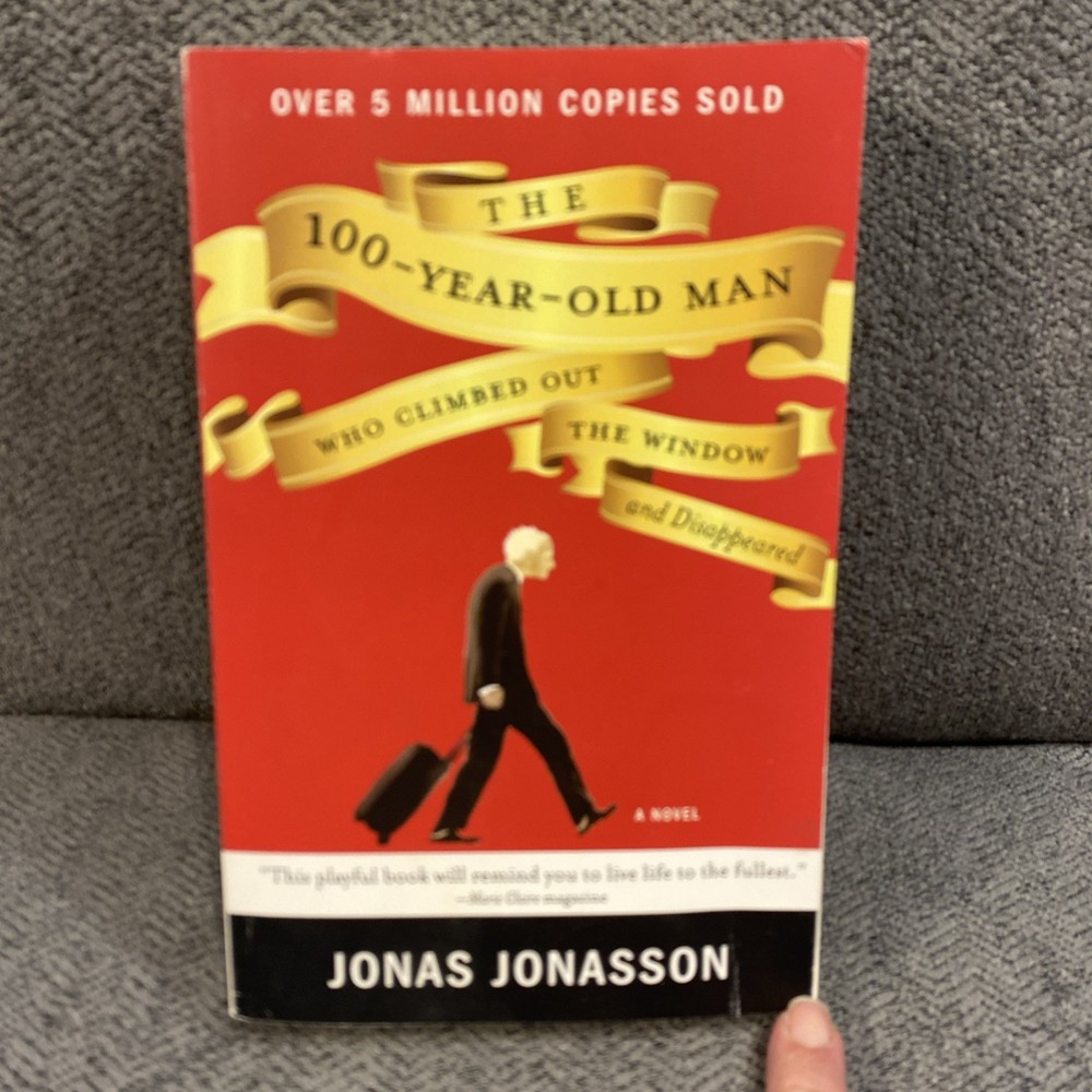 100-Year-Old Man Who Climbed Out the Window and Disappeared by Jonas Jonasson…
