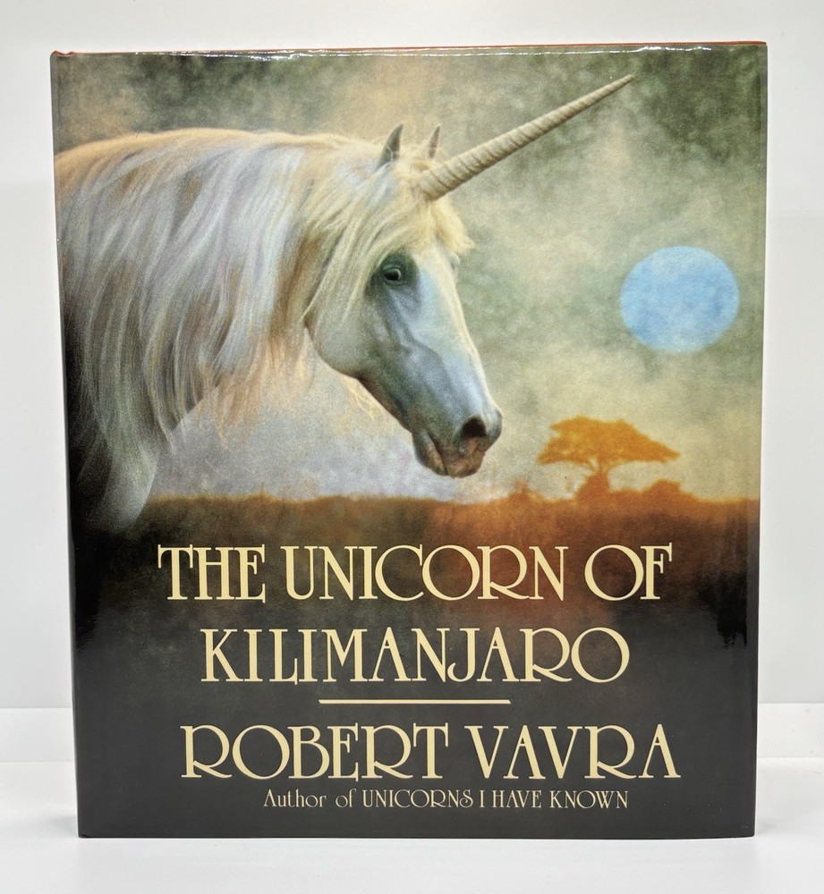 The Unicorn of Kilimanjaro | Robert Vavra | 1988 1st Ed Hardcover #LikeNew