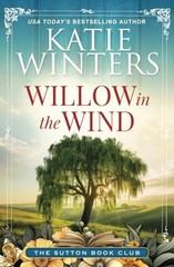 Willow in the Wind (The Sutton Book Club) Winters, Katie paperback Very Good