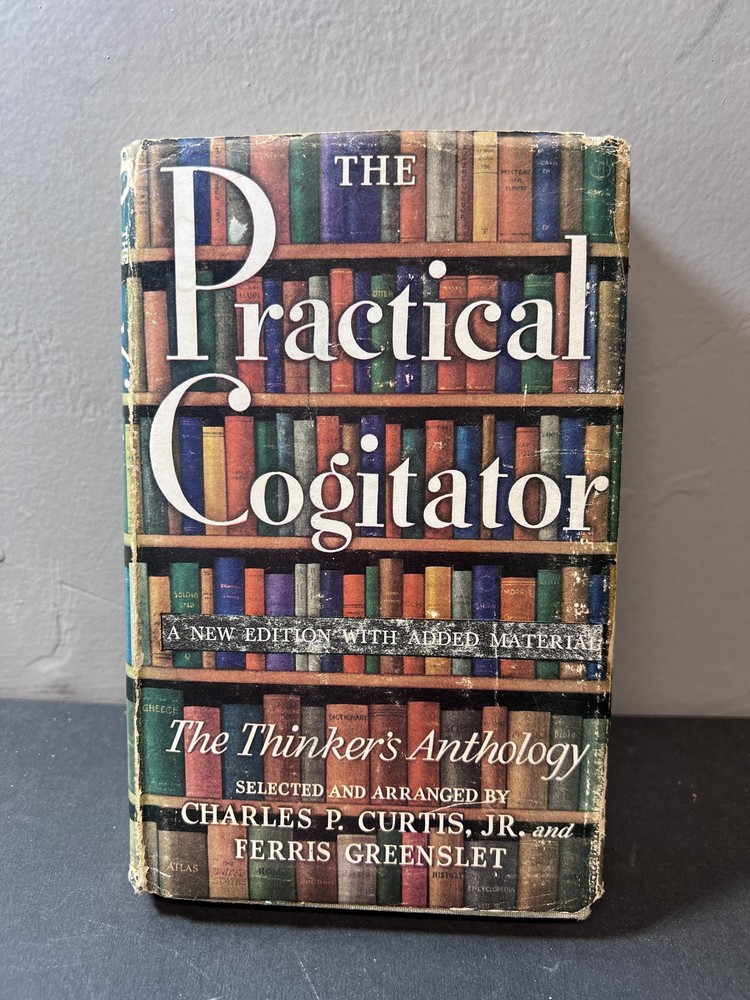 The Practical Cogitator or The Thinker’s Anthology 1953 Revised Edition Vintage