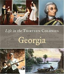 Georgia (Life in the Thirteen Colonies) by Robin S. Doak