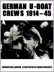 German U-Boat Crews 1914-45 by Gordon Williamson