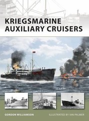 New Vanguard Ser.: Kriegsmarine Auxiliary Cruisers by Gordon Williamson (2009, T