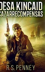 Desa Kincaid – Cazarrecompensas by Penney, Rs Hardback Book The Fast Free