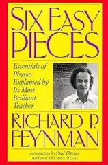 Six Easy Pieces: Essentials of Physics Explained by Its Most Brilliant – GOOD