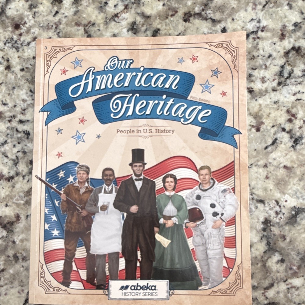 Abeka History Series Our American Heritage PB 5th Ed Ages 9-12 Illustrated