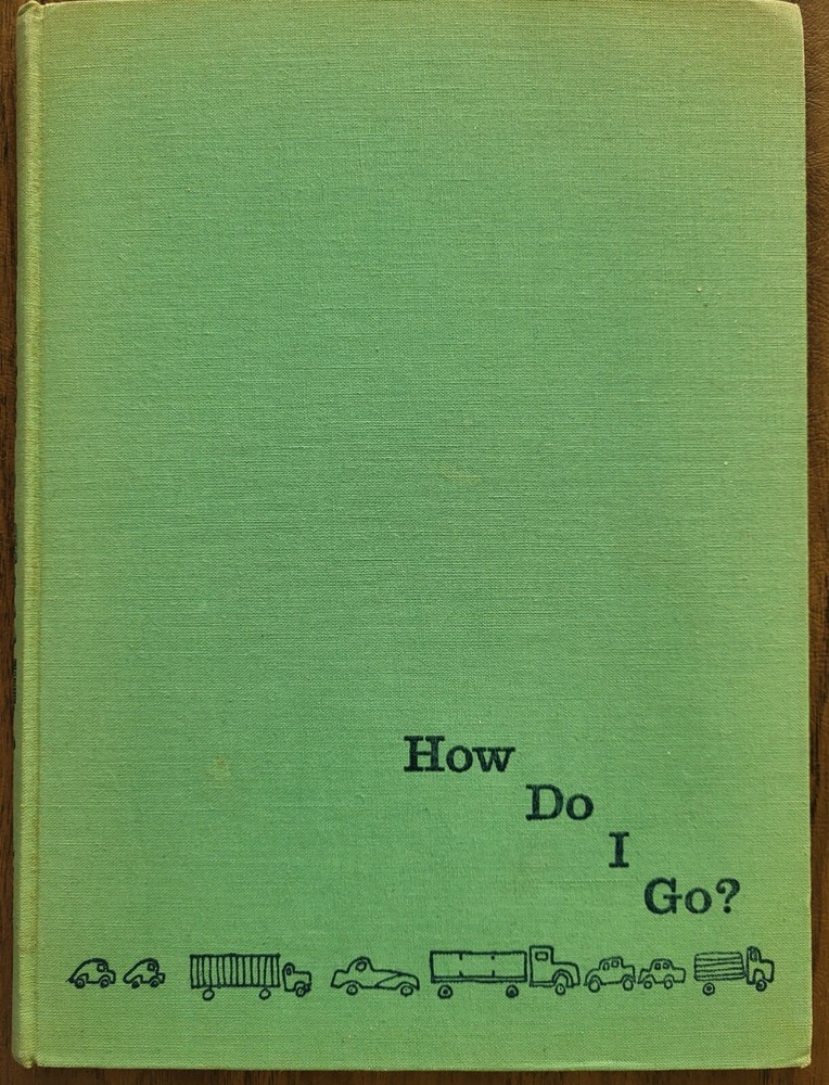 How Do I go? Norman Hoberman, & Mary Ann Hoberman Rare 1958 stated 1st Edition