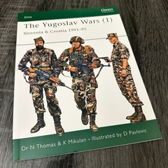 The Yugoslav Wars (1) Slovenia & Croatia 1991-95 Elite 138 Osprey