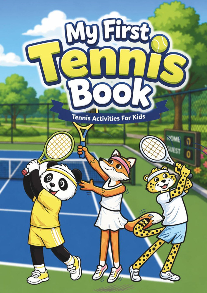 My First Tennis Book: Tennis Activities For Kids