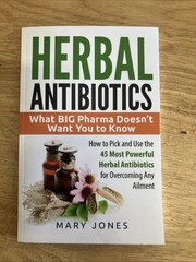Herbal Antibiotics: What BIG Pharma Doesnt Want You to Know – How To