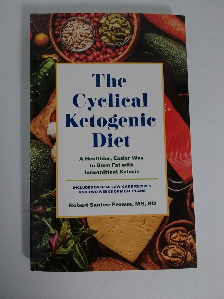 The Cyclical Ketogenic Diet: A Healthier, Easier Way to Burn Fat with Intermitte