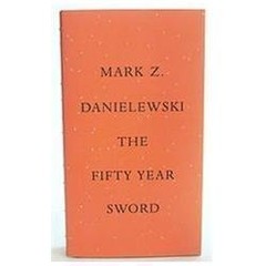 The Fifty Year Sword Danielewski, Mark Z. hardcover Used – Very Good