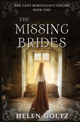 The Missing Brides (The Lady Mortician’s Visions series) by Helen Goltz: New