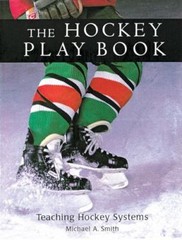 The Hockey Play Book: Teaching Hockey Syst- 1552090507, Michael Smith, paperback