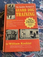 Koehler Method of Guard Dog Training by William R. Koehler (1967, Hardcover)