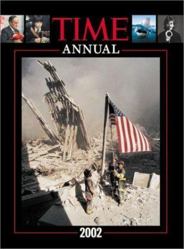Time Annual 2002: A Year to Remember by Time Magazine; editors at TIME Magazine