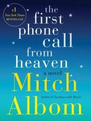 The First Phone Call from Heaven: A Novel – Hardcover By Albom, Mitch – GOOD