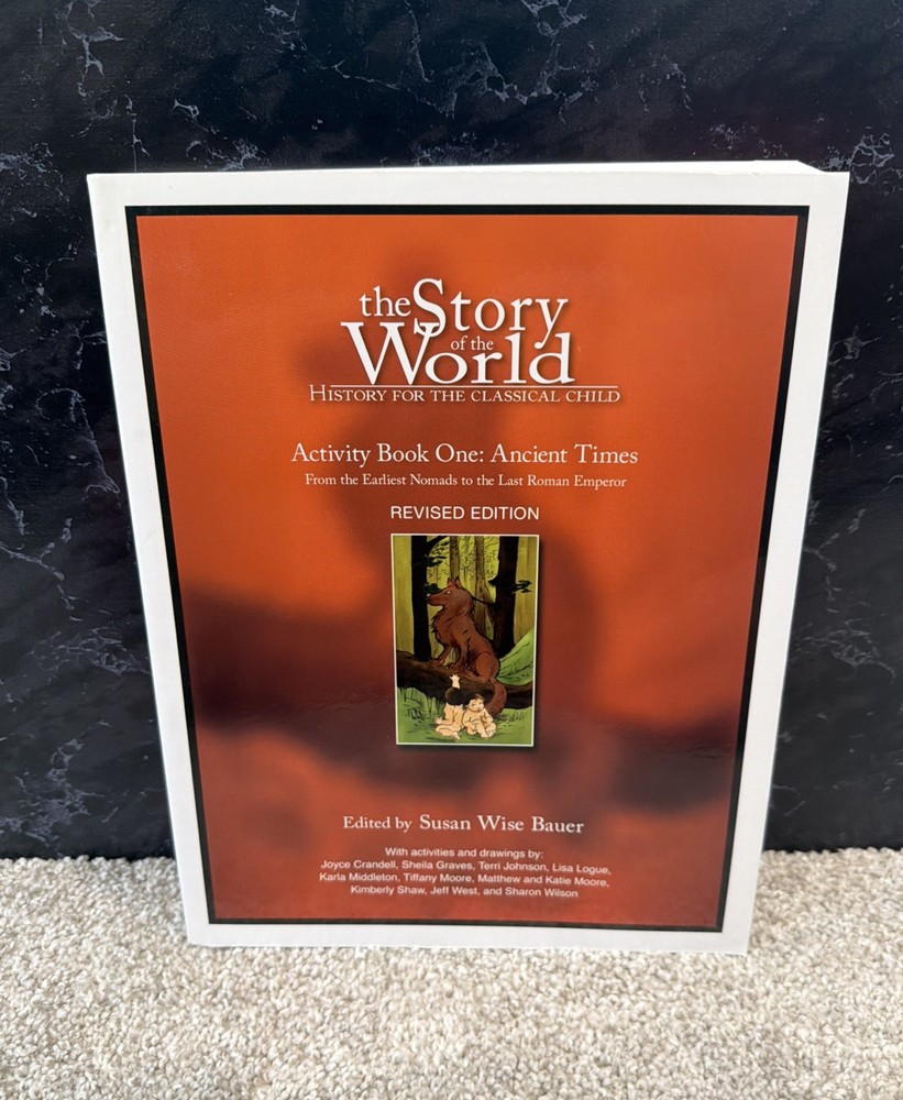 The Story of the World: Ancient Times Activity Book 1 Susan Wise Bauer Revise…