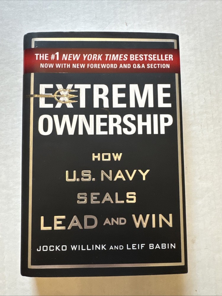 Extreme Ownership : How U. S. Navy SEALs Lead and Win (New Edition) by Leif…