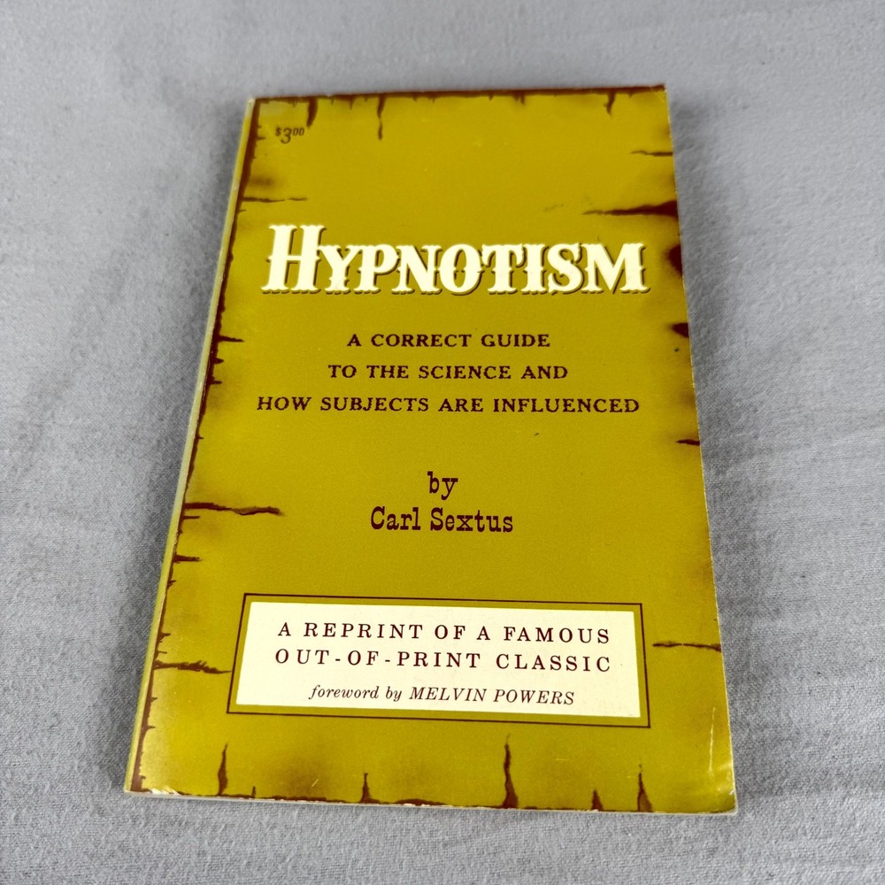 Hypnotism Correct Guide to Science & How Subjects Are Influenced Carl Sextus PB