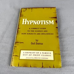 Hypnotism Correct Guide to Science & How Subjects Are Influenced Carl Sextus PB