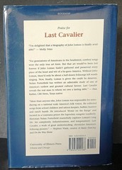 Last Cavalier: Life and Times of John A. Lomax, 1867-1948 by Nolan Porterfield