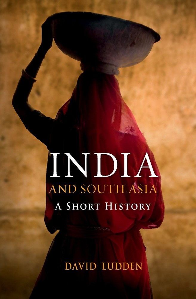 India and South Asia: A Short History (Short Histories)