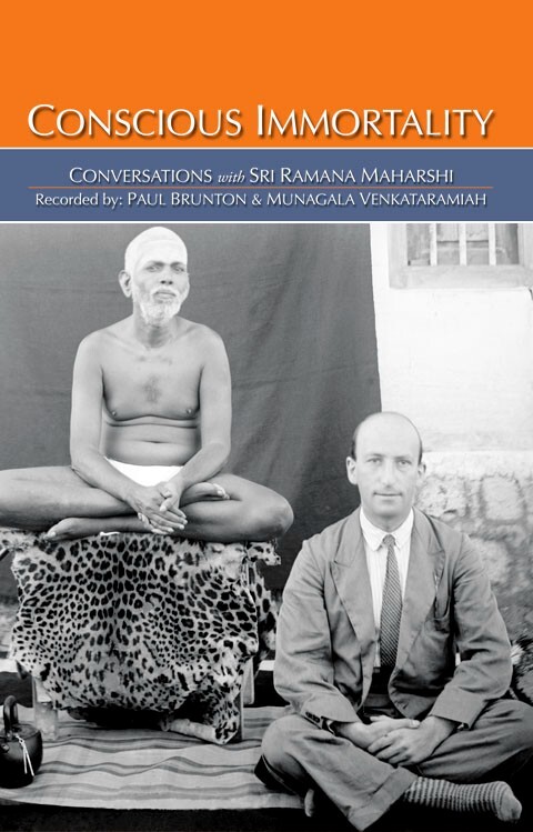 Conscious Immortality – Conversations with Sri Ramana Maharshi