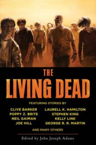 The Living Dead – Paperback By John Joseph Adams – GOOD