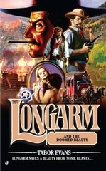 Longarm 397: Longarm and the Doomed Beauty – Mass Market Paperback – GOOD