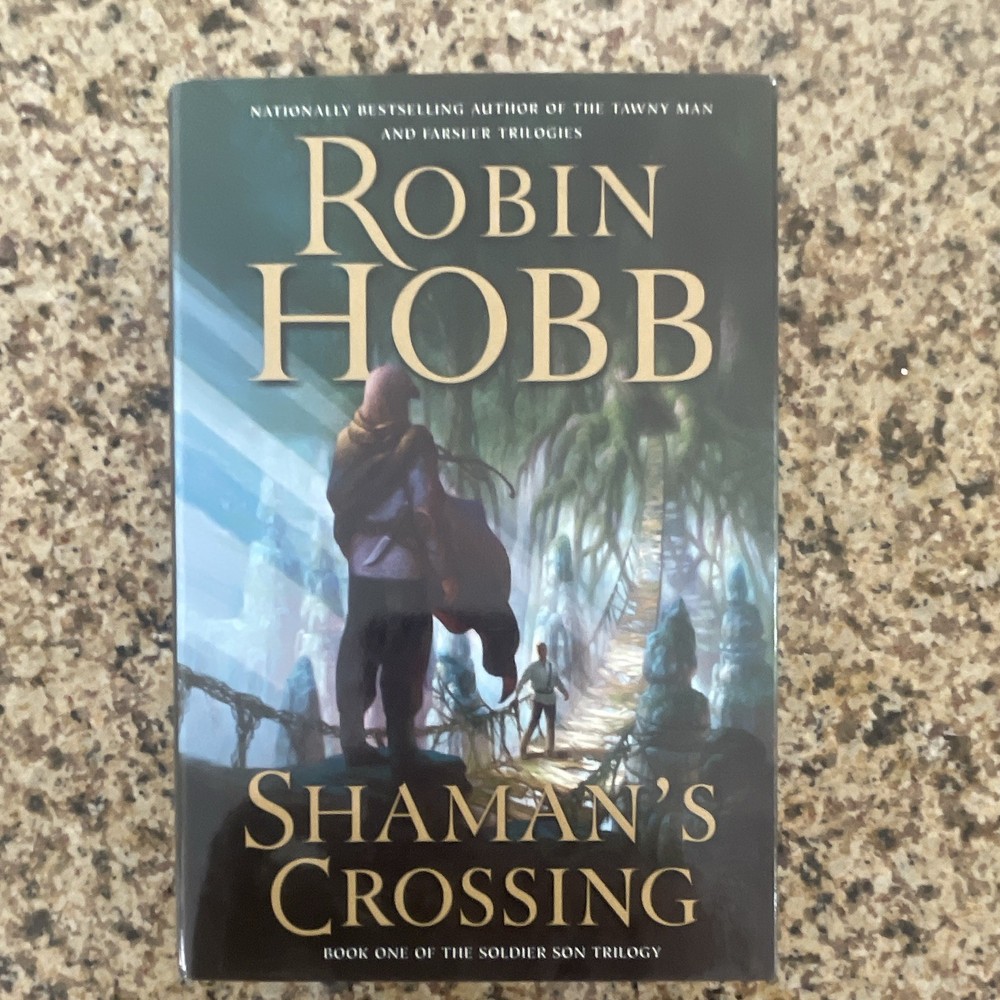 Robin Hobb Shaman’s Crossing Hardcover First Edition – Soldier Son Trilogy