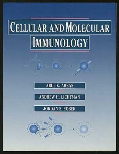 Cellular and Molecular Immunology Abbas, Abul K., Andrew H. Lichtman and Jordan