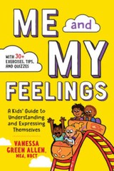 Me and My Feelings: A Kids’ Guide to Understanding and Expressin – VERY GOOD