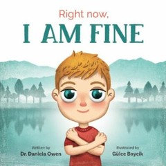 Right Now, I Am Fine – paperback, Dr Daniela Owen, 1953177026
