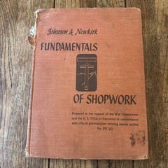 Fundamentals of Shopwork by William H. Johnson & Louis V. Newkirk 1943, HC War