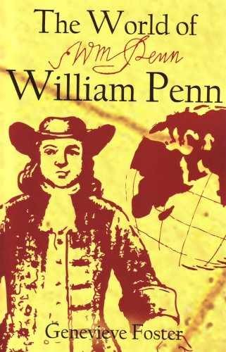 The World of William Penn – Paperback, by Genevieve Foster; Rea Berg – Very Good