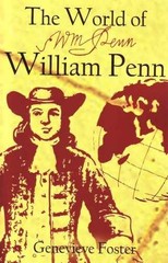 The World of William Penn – Paperback, by Genevieve Foster; Rea Berg – Very Good