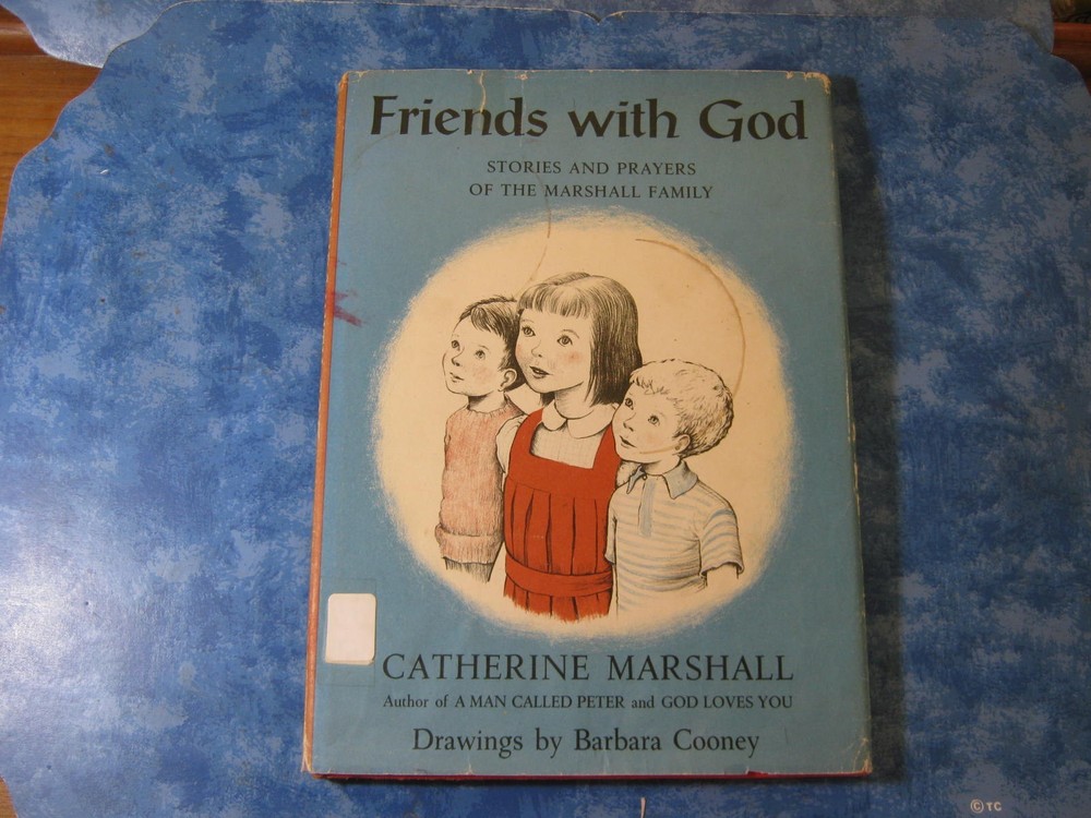 VINTAGE FRIENDS WITH GOD Stories and Prayers CATHERINE MARSHALL HCDJ 1956