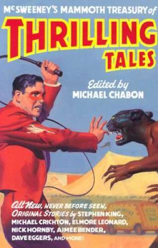 McSweeney’s Mammoth Treasury of Thrilling Tales – Paperback – GOOD