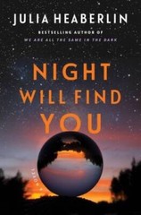 Night Will Find You: A Novel – Hardcover By Heaberlin, Julia – GOOD